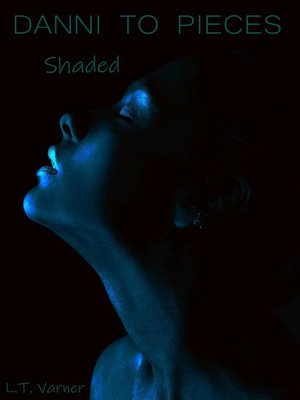 cover image of Danni to Pieces; Shaded